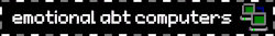 emotional abt computers