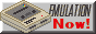 Emulation now!